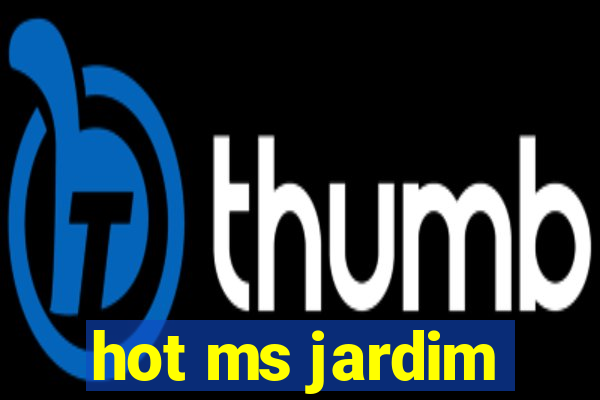 hot ms jardim